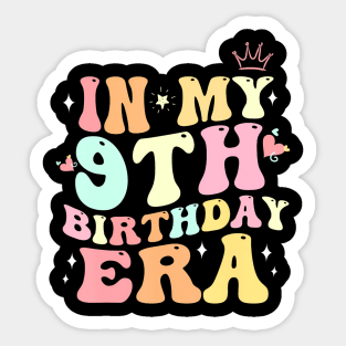 In My 9Th Birthday Era Nine 9 Years Old Birthday Sticker